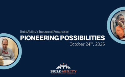 A blue banner for BuildAbility’s fundraiser, "Pioneering Possibilities," on October 24, 2025, featuring photos of smiling adults with disabilities engaging in various creative and hands-on activities.