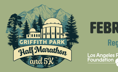 Banner for Griffith Park Half Marathon and 5K on Sunday, February 1, 2026, with mountain and observatory graphic. Registration info and logos for Los Angeles Parks Foundation, Aztlan Athletics, and Autry Museum.