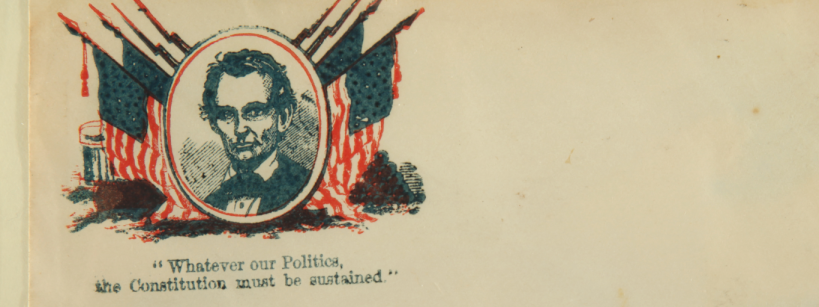 envelope stamped with portrait of Abraham Lincoln with text saying "Whatever our Politics, the Constitution must be sustained."