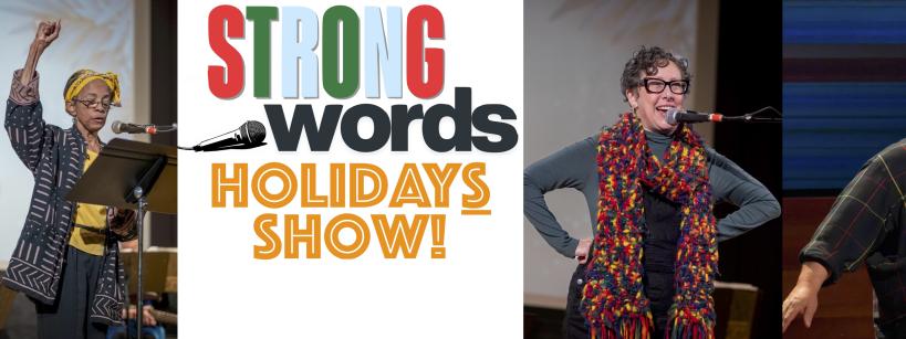 Three people perform at microphones, each dressed festively. A banner in the center reads “Strong Words Holidays Show!” with bold, colorful text and a microphone illustration.
