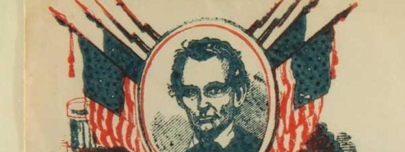 A vintage illustration shows a portrait of Abraham Lincoln framed by crossed American flags and rifles, with patriotic symbols in the background.